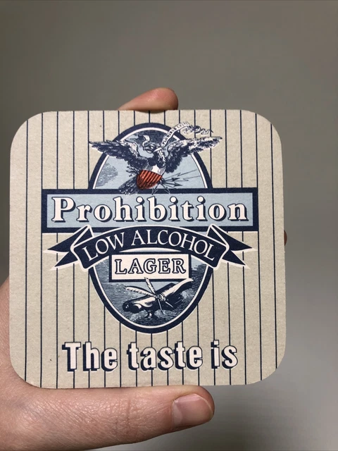 UK Beer Coaster Bar Mat ~ PROHIBITION Low Alcohol Lager ~ Taste is it's Strength