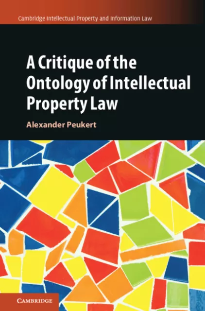 A Critique of the Ontology of Intellectual Property Law Peukert Mertens Hardback