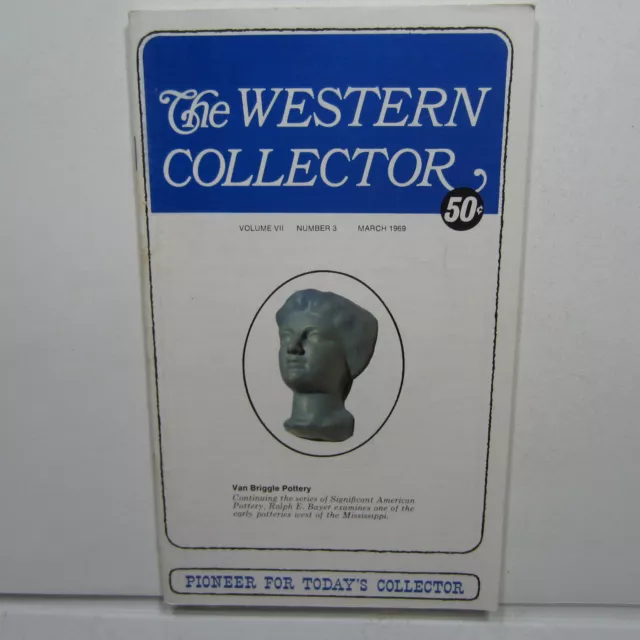 The Western Collector Magazine Mar 1969 Vol VII No 3 - Antiques and Collectibles