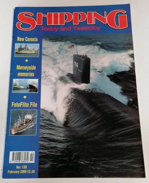 MAGAZINE - Shipping Today And Yesterday Issue #120 Dated February 2000