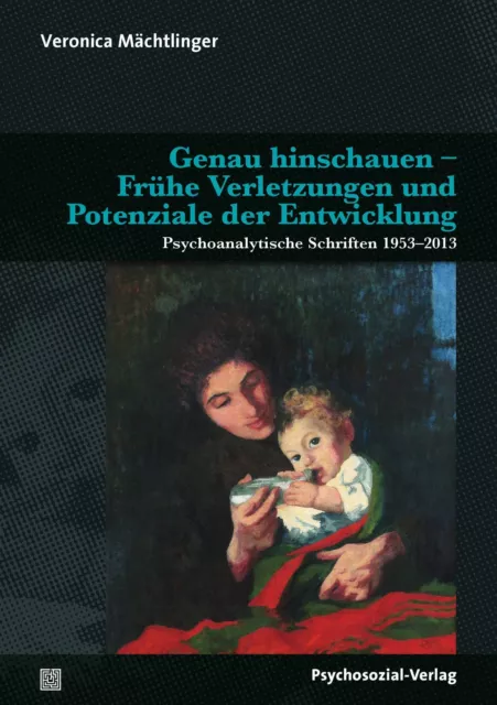 Genau hinschauen - Frühe Verletzungen und Potenziale der Entwicklung Veroni ...