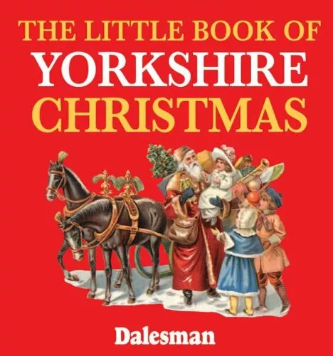 The Little Book of Yorkshire Christmas by Kellett, Arnold (ed) Paperback Book