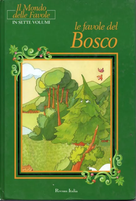 Il mondo delle favole in 7 volumi - Bosco - Vol. 5 - Recom Italia