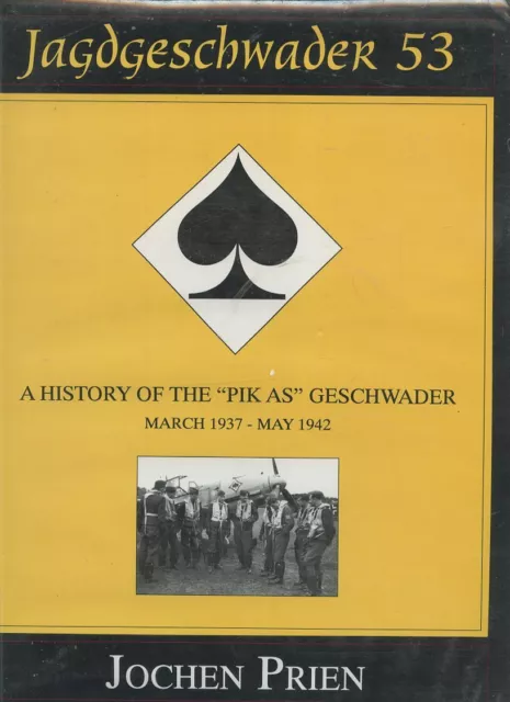 Jagdgeschwader 53 History Of "Pik As" Geschwader 1937-42 German Wwii Aviation