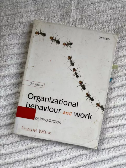 Organizational Behaviour and Work: A critical introduction by Fiona M. Wilson...