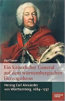 Ein kaiserlicher General auf dem württembergischen ... | Buch | Zustand sehr gut