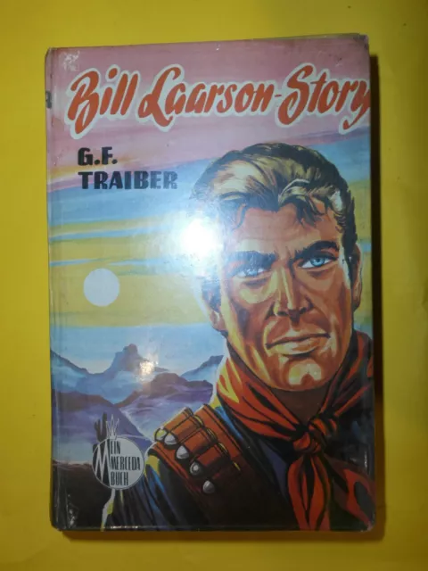 G.F.TRAIBER   BILL LAARSON STORY  LEIHBUCH AUS DEN 50ern  RAR