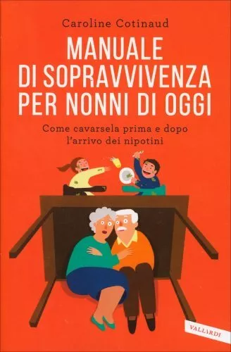 Libro Manuale Di Sopravvivenza Per Nonni Di Oggi - Caroline Cotinaud