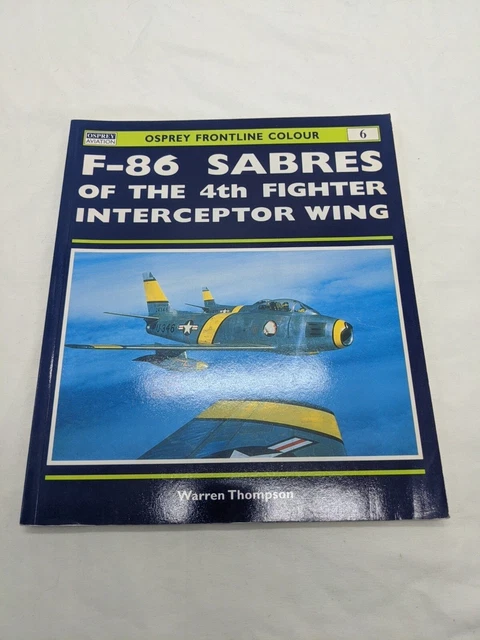 Osprey Frontline Colour F-86 Sabres Of The 4th Fighter Interceptor Wing