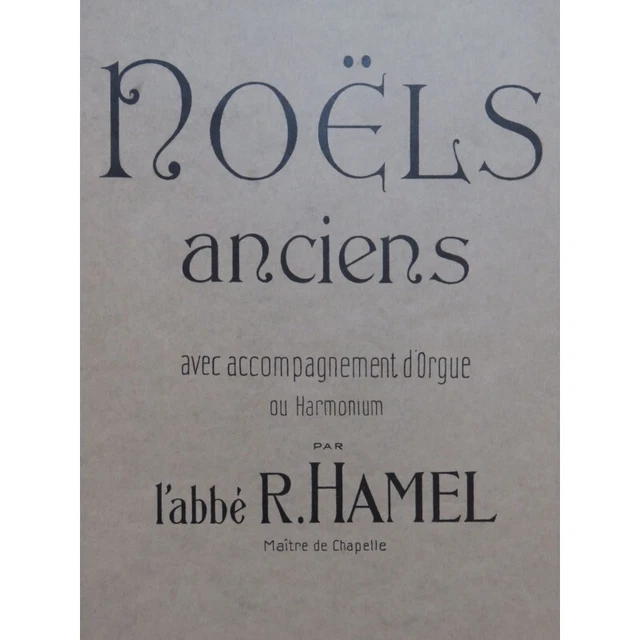 HAMEL R. Noëls Anciens Chant Orgue ou Harmonium 1930