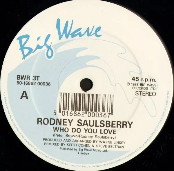 Rodney Saulsberry Who do you love BWR 3T UK Big Wave 1988 12" CS EX/EX