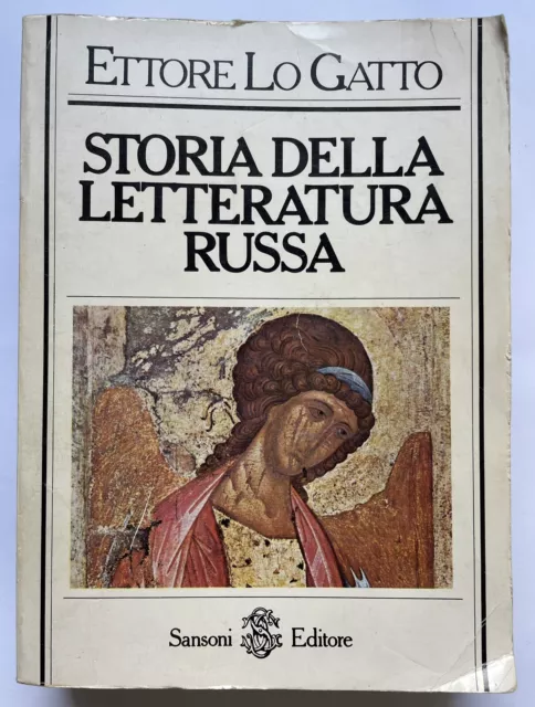 STORIA DELLA LETTERATURA RUSSA - Ettore Lo Gatto - Sansoni 1979