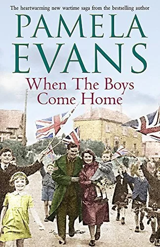 When The Boys Come Home: A heartrending wartime sag... by Evans, Pamela Hardback