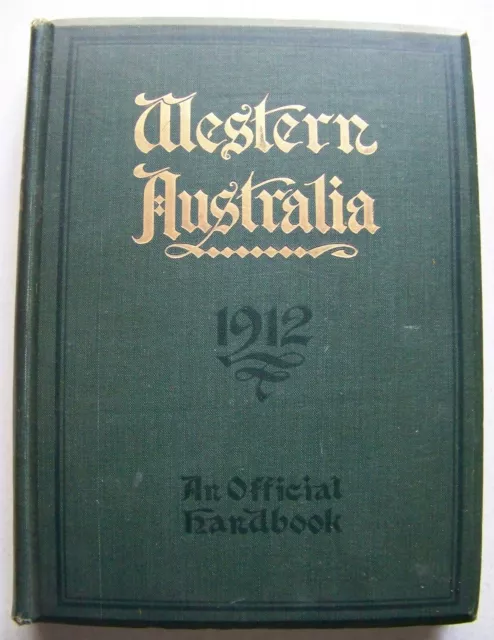 SCARCE 1912 Edition THE HANDBOOK OF WESTERN AUSTRALIA w/Fold-Out Maps & Photos