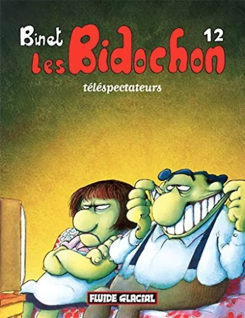 Les Bidochon, tome 12 : Téléspectateurs (Binet Fluide Glacial) - Binet