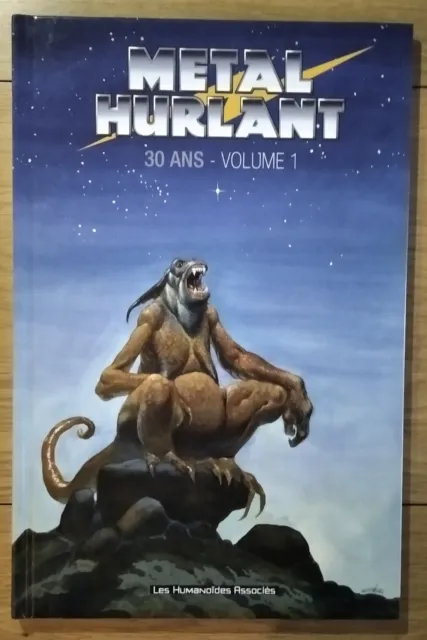 Métal hurlant 30 ans , Volume 1 , ( Humanoides associés , 04/2005 )