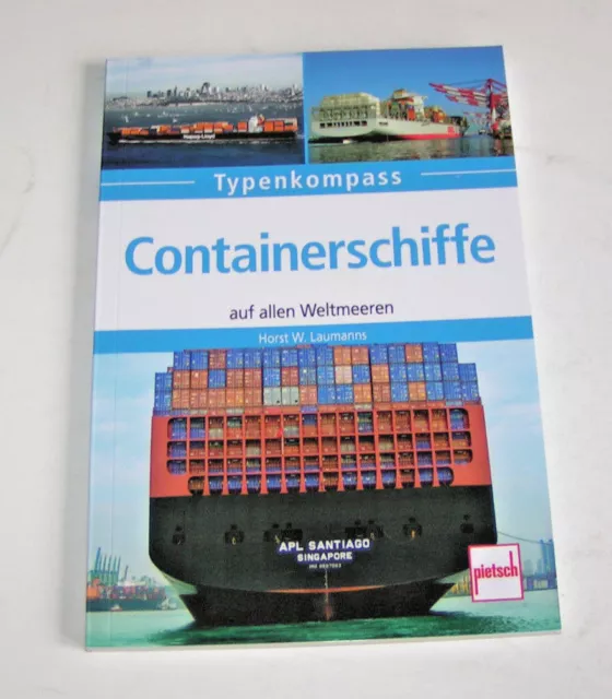 Containerschiffe auf allen Weltmeeren | Typenkompass | Horst W. Laumanns