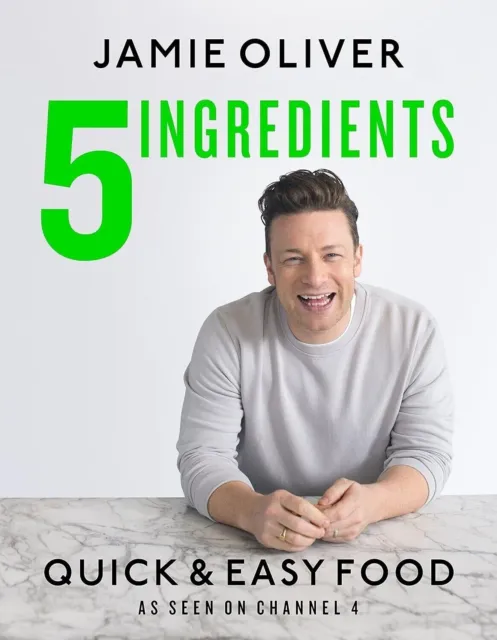 5 Ingredients - Quick & Easy Food: Jamie's most straightforward book by Jamie...