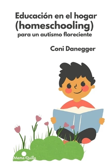 EDUCACIN EN EL hogar (Homeschooling) para un autismo floreciente by ...