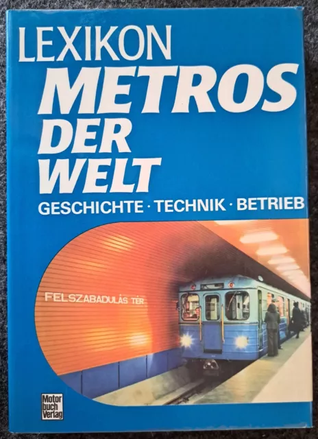 Lexikon Metros der Welt•Geschichte•Technik•Betrieb"- Motorbuch/ Transpress 1985