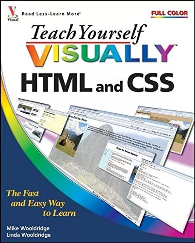 Teach Yourself Visually HTML and CSS (Teach Yourself VISUALLY (T