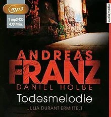 Todesmelodie von Franz, Andreas, Holbe, Daniel | Buch | Zustand sehr gut
