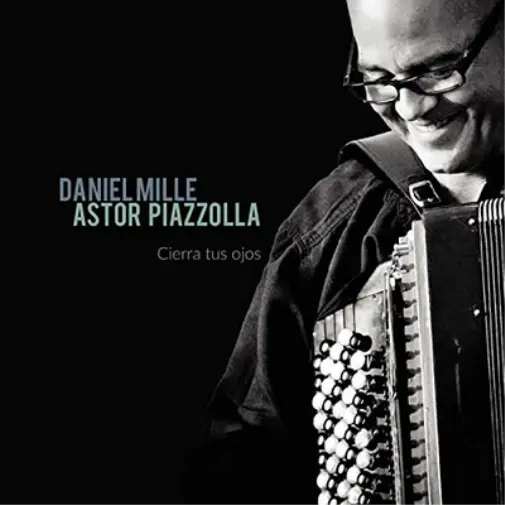 Daniel Mille Daniel Mille: Astor Piazzolla - Cierra Tus Ojos (CD) Album