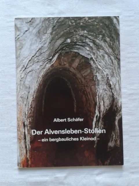 Der Alvensleben-Stollen - ein bergbauliches Kleinod