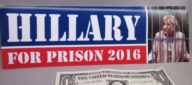 Wholesale Lot Of 10 Hillary Clinton For Prison 2016 Bumper Stickers Decal Jail