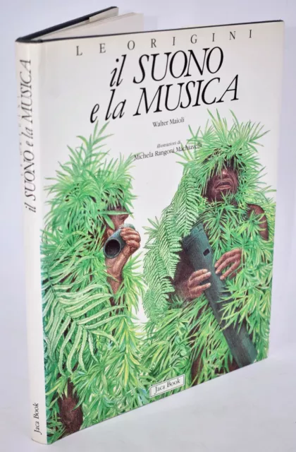 Maioli : Le origini IL SUONO E LA MUSICA Jaca Book 1a 1991 Storia Archeologia