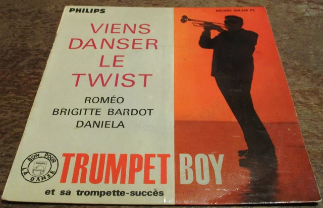 Trumpet Boy 45 T Ep (Viens Danser Le Twist, Romeo, Daniela, Brigitte Bardot)