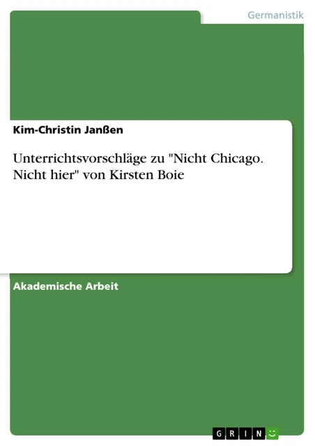 Unterrichtsvorschläge zu ""Nicht Chicago. Nicht hier"" von Kirsten Boie, Ki ...