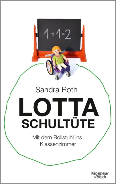 Lotta Schultüte Mit dem Rollstuhl ins Klassenzimmer Sandra Roth Buch 325 S. 2018
