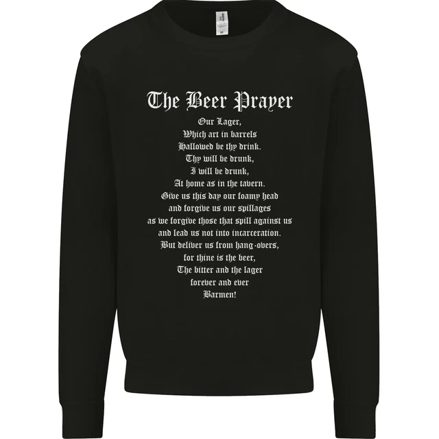 The Beer Prayer Funny Alcohol Mens Sweatshirt Jumper