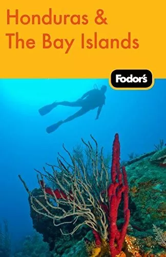 Fodor's Honduras & the Bay Islands,..., Fodor Travel Pu