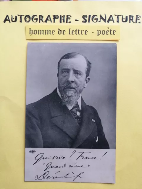 Carte Postale AUTOGRAPHE Dédicace PAUL DEROULEDE Politique "Ligue des Patriotes"