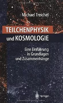 Teilchenphysik und Kosmologie: Eine Einführung in Grundl... | Buch | Zustand gut