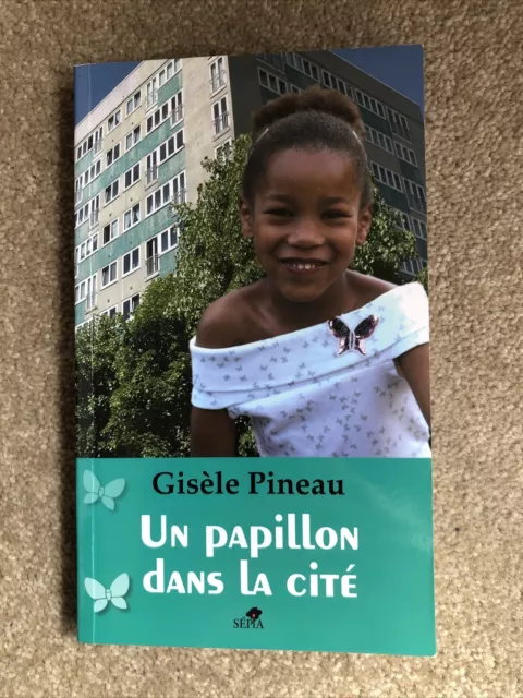 UN PAPILLON DANS LA CITE (FRENCH EDITION) By Gisele Pineau *Excellent Condition*