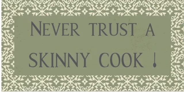 IB Laursen Magnet - Never trust a skinny Cook! - Metallschild Kühlschrankmagnet