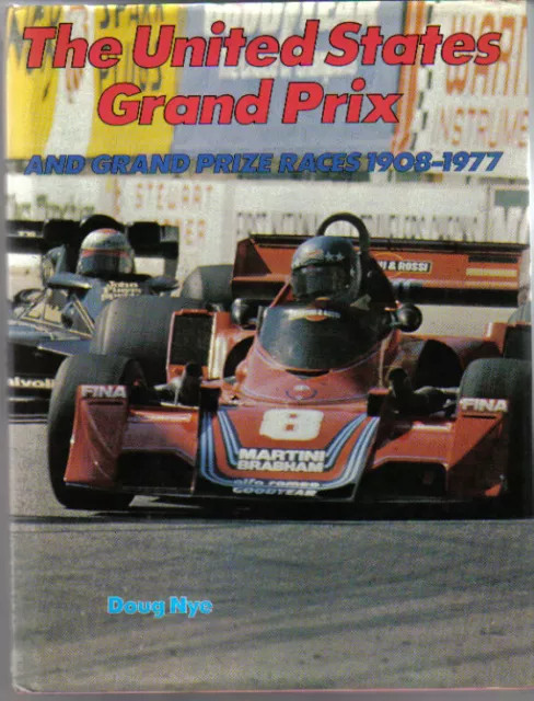 United States Grand Prix & Grand Prize Races 1908-1977 by Doug Nye