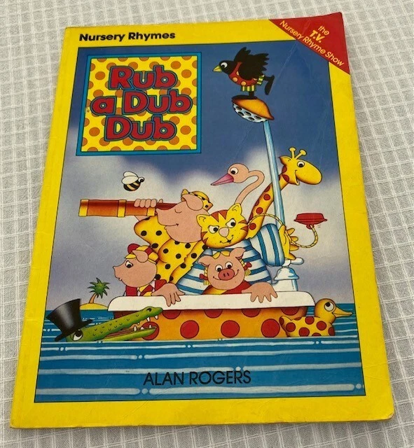 NURSERY RHYMES BOOK Rub a Dub Dub By Alan Rogers £3.00 PicClick UK