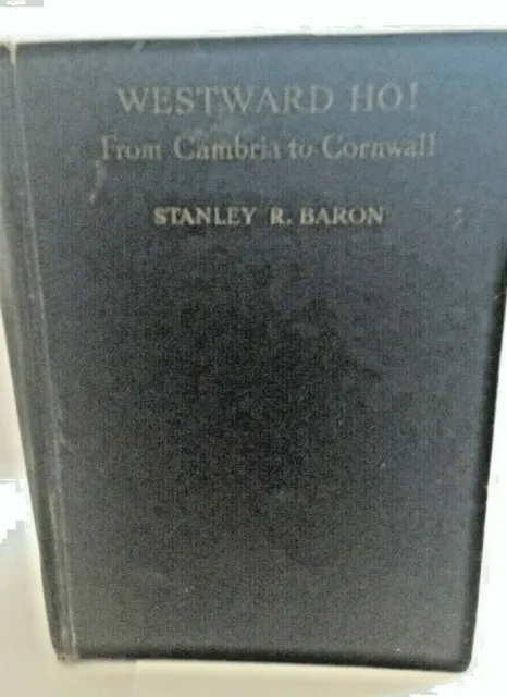 Westward Ho! From Cambria to Cornwall, Baron, Stanley R.