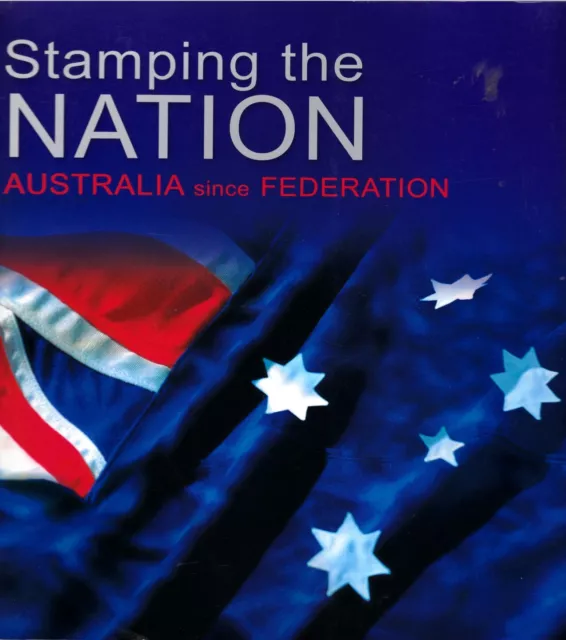 STAMPING THE NATION: AUSTRALIA SINCE FEDERATION centenary history postage stamps