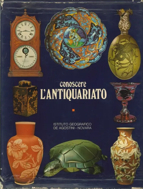 Conoscere l'Antiquariato - [Istituto Geografico De Agostini]
