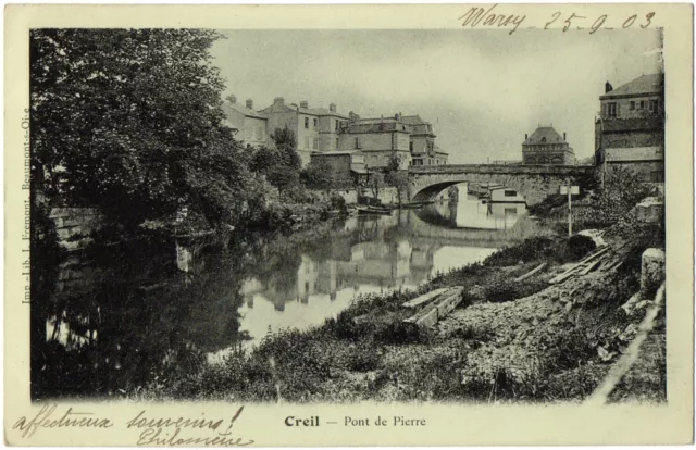 CPA 60 - CREIL (Oise) - Pont de Pierre - Dos simple - Ed. J. Fremont