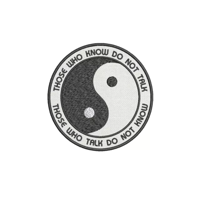 YIN YANG THOSE Who Know Do Not Talk Those Who Talk Do Not Know Patch yin-yang-those-who-know-do-not-talk-those-who-talk-do-not-know-patch