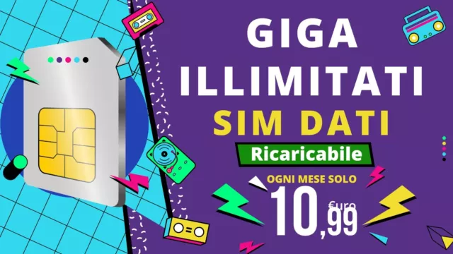 GIGA ILLIMITATI, SIM DATI a 10,99€ al mese Ricaricabile semplice