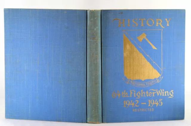 c1945 History Of The 64th Fighter Wing 1942-1945 WWII Unit History Hardcover 3