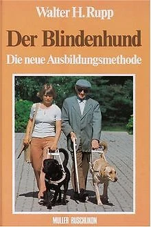 Der Blindenhund von Rupp, Walter H. | Buch | Zustand sehr gut
