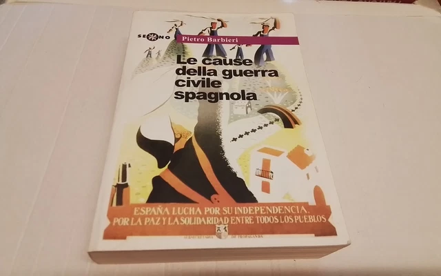 P. Barbieri, Le cause della guerra civile spagnola, Robin, 2006, 13ag26 P. Barbieri, Le cause della guerra civile spagnola, Robin, 2006, 13ag26